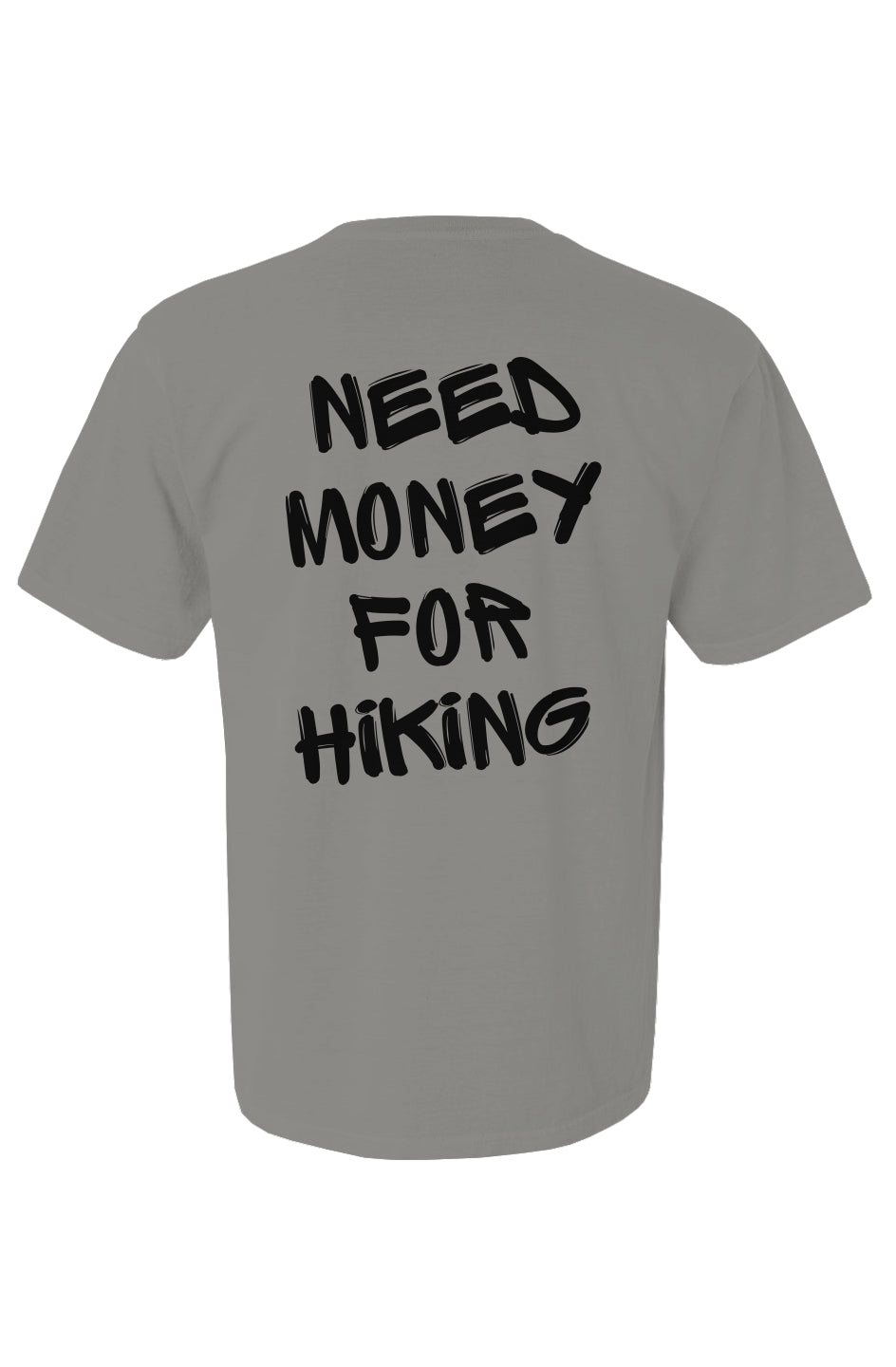 Need Money For Hiking Tee