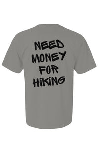 Need Money For Hiking Tee