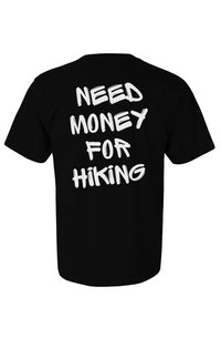 Need Money For Hiking Tee