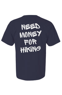 Need Money For Hiking Tee